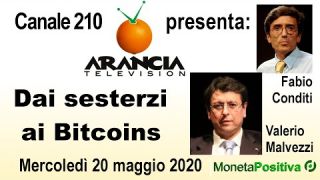 Arancia TV - 20 maggio 2020 - Dai sesterzi ai Bitcoins - Valerio Malvezzi e Fabio Conditi
